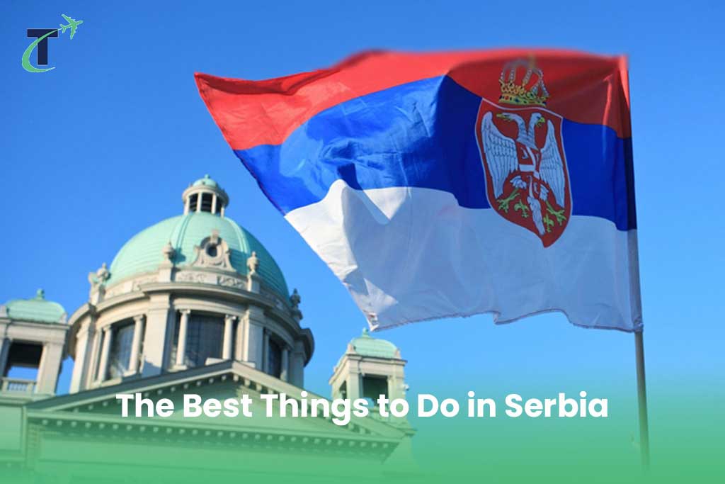 best things to do in serbia