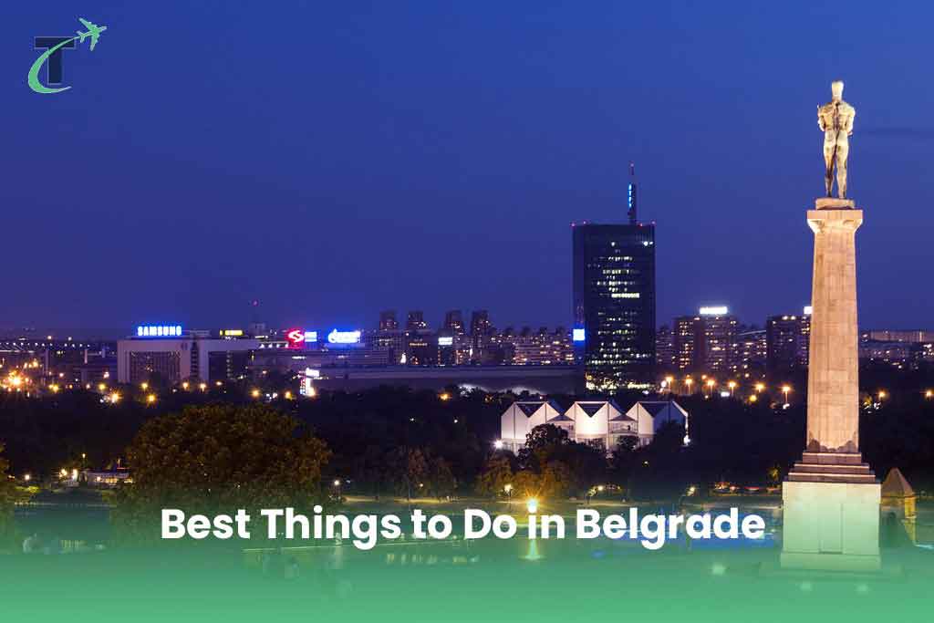 best things to do in Belgrade
