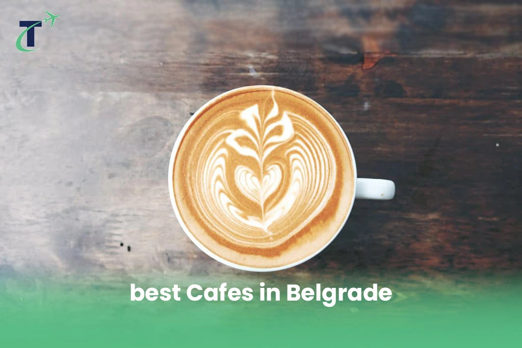 best Cafes in Belgrade