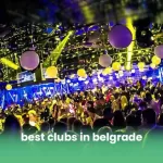 Best Clubs in Belgrade