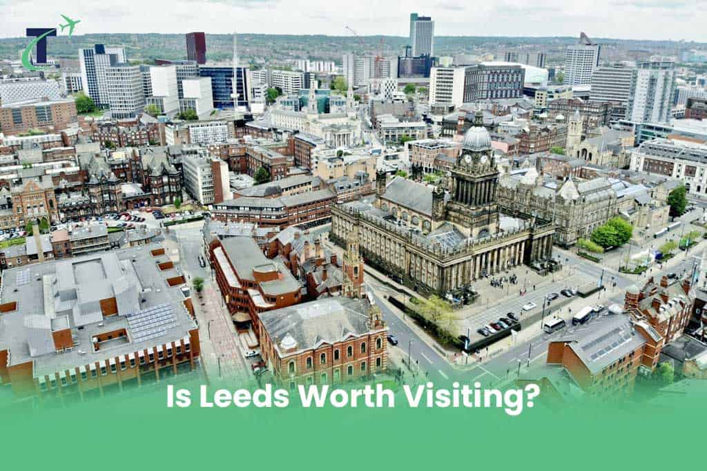 Is Leeds Worth Visiting