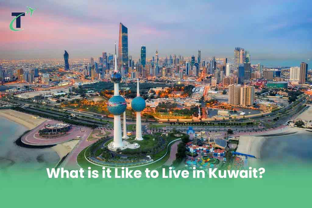 What is it Like to Live in Kuwait